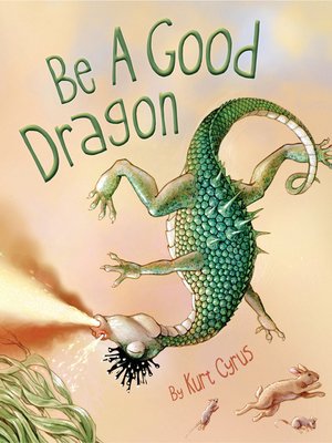 cover image of Be a Good Dragon